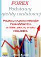 książka Forex 1. Podstawy Giełdy Walutowej (Wersja elektroniczna (PDF))