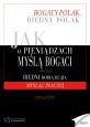 książka Jak o pieniądzach myślą bogaci i dlaczego biedni robią błąd, myśląc inaczej (Wersja elektroniczna (PDF))
